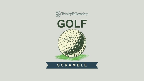 Trinity Fellowship Golf Scramble